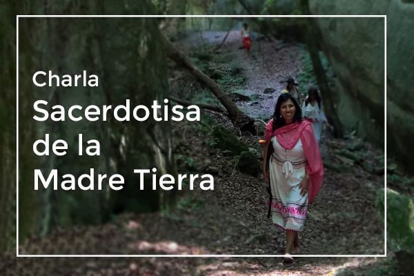 Charla: ¿Qué es ser Sacerdotisa de la Madre Tierra?