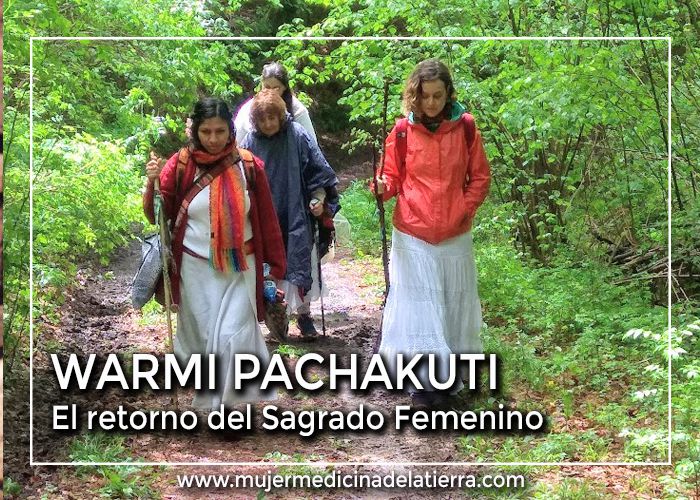 Warmi Pachakuti el Retorno del Sagrado&nbsp;Femenino