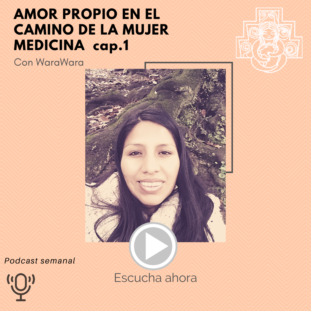 PODCAST: Amor propio en el camino de la Mujer Medicina (Cap.1)