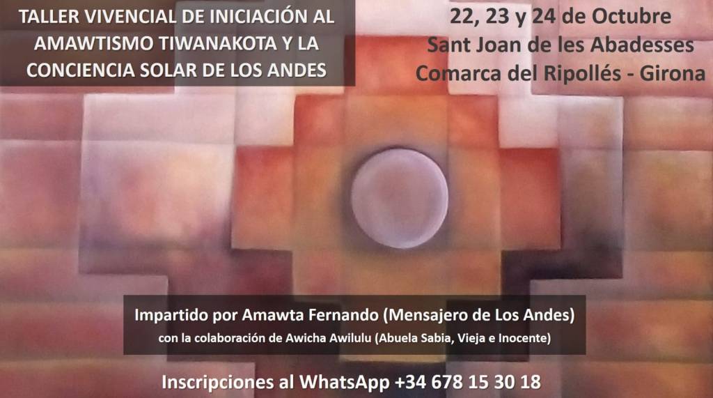 TALLER VIVENCIAL DE INICIACIÓN AL AMAWTISMO&nbsp;TIWANAKOTA