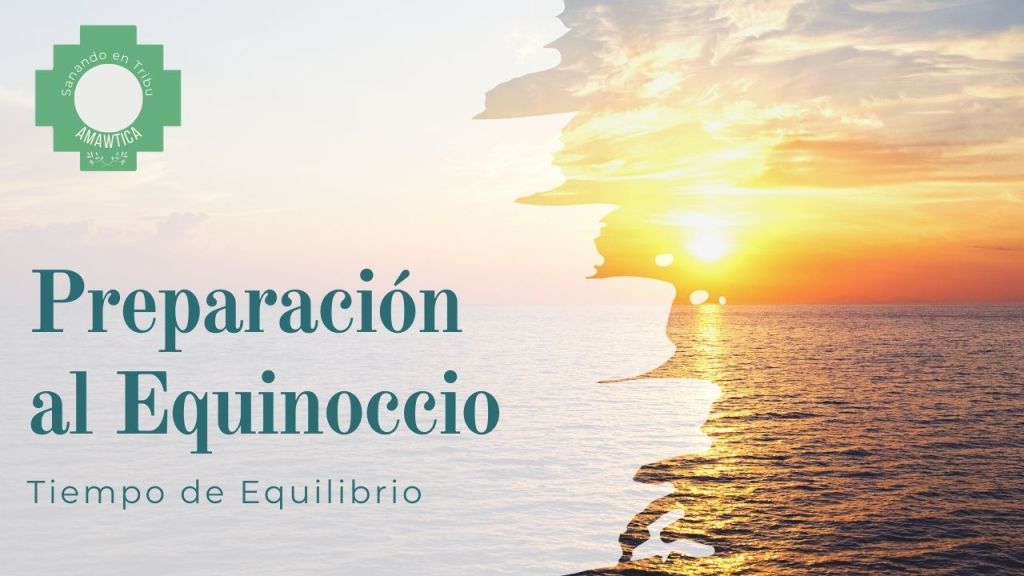 [Video] Preparación  Consciente al&nbsp;Equinoccio